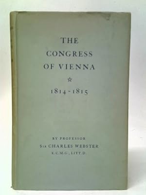 Bild des Verkufers fr The Congress Of Vienna 1814-1815 zum Verkauf von World of Rare Books