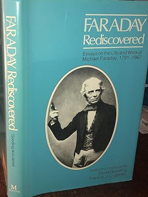 Imagen del vendedor de FARADAY Rediscovered, Essays on the Life & Works of Michael Faraday, 1791-1867. 1985, 1st. Edn. DW; Fine a la venta por Ely Books
