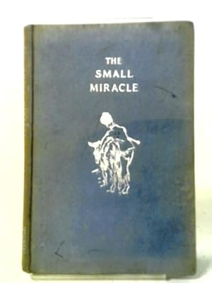 Imagen del vendedor de The Small Miracle a la venta por World of Rare Books