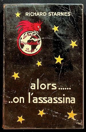 Seller image for Alors. on l'assassina for sale by LibrairieLaLettre2