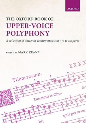 Image du vendeur pour The Oxford Book of Upper-Voice Polyphony : Oxford University Press mis en vente par AHA-BUCH GmbH