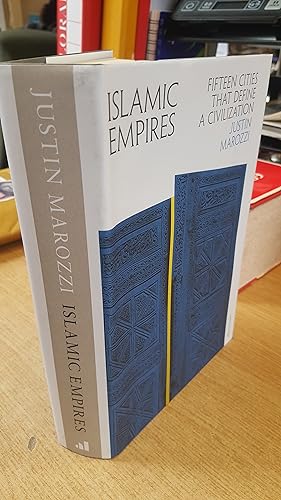 Imagen del vendedor de Islamic Empires: Fifteen Cities that Define a Civilization a la venta por LBL Books