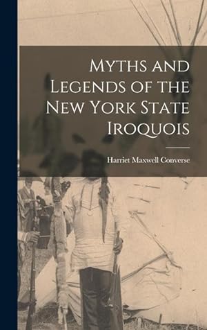 Bild des Verkufers fr Myths and Legends of the New York State Iroquois zum Verkauf von moluna