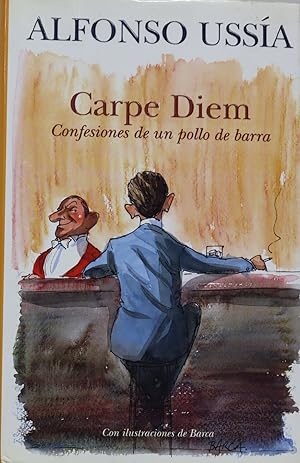 Imagen del vendedor de Carpe diem confesiones de un pollo de barra a la venta por Librer�a Alonso Quijano