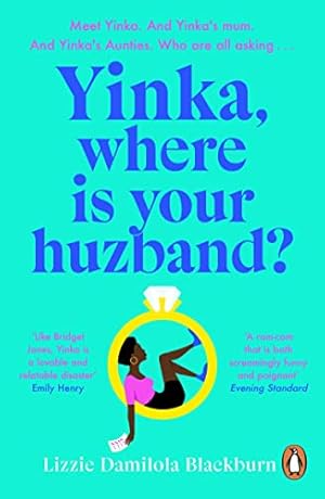 Seller image for Yinka, Where is Your Huzband?: A big hearted story about friendship, family and love Beth OLeary for sale by WeBuyBooks 2