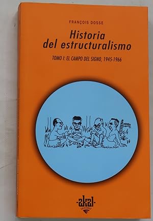 Seller image for Historia del estructuralismo (t. I) El campo del signo, 1945-1966 for sale by Librera Alonso Quijano