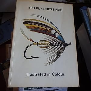 500 Fly Dressings: Illustrated In Colour