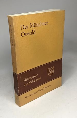 Image du vendeur pour Der Mnchner Oswald. Altdeutsche Textbibliothek ; Nr. 76 mis en vente par crealivres