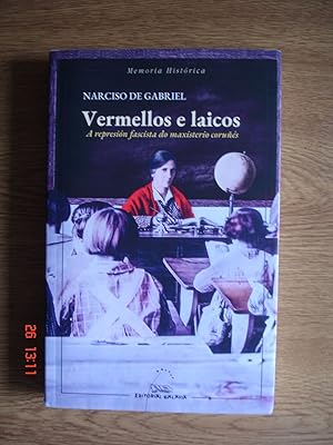 Vermellos e laicos.A represión fascista do maxisterio coruñés.