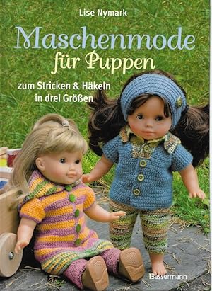 Seller image for Maschenmode fr Puppen zum Stricken & Hkeln in drei Gren for sale by Flgel & Sohn GmbH