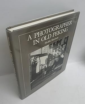 Seller image for A Photographer in Old Peking for sale by tinyBook