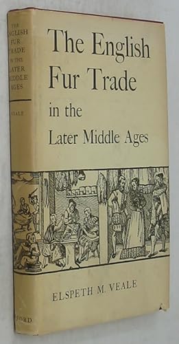 The English Fur Trade in the Later Middle Ages (1966 Edition)