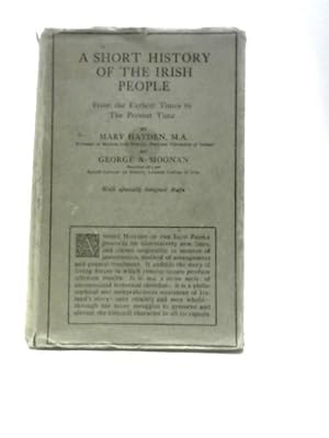 Bild des Verkufers fr A Short History of The Irish People. Part I - From the Earliest Times to 1603; Part II: From 1603 to Present Time zum Verkauf von World of Rare Books