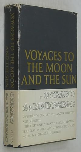 Voyages to the Moon and the Sun, by Cyrano de Bergerac, Seventeenth Century Wit, Soldier, Liberti...