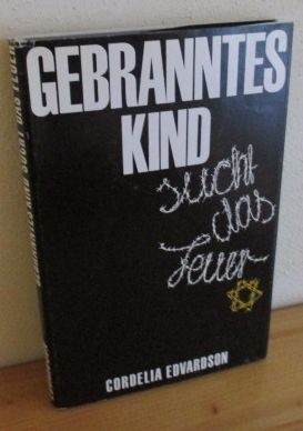 Bild des Verkufers fr Gebranntes Kind sucht das Feuer. Aus dem Schwedischen von Anna-Liese Kornitzky. zum Verkauf von Versandantiquariat Gebraucht und Selten