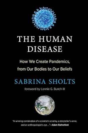 Seller image for Human Disease : How We Create Pandemics, from Our Bodies to Our Beliefs for sale by GreatBookPricesUK