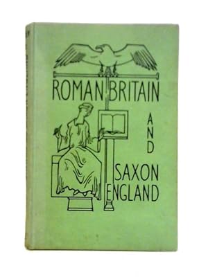 Seller image for Roman Britain And Saxon England for sale by World of Rare Books