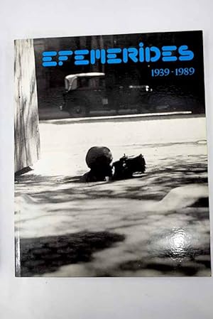 Efemérides, 1939-1989
