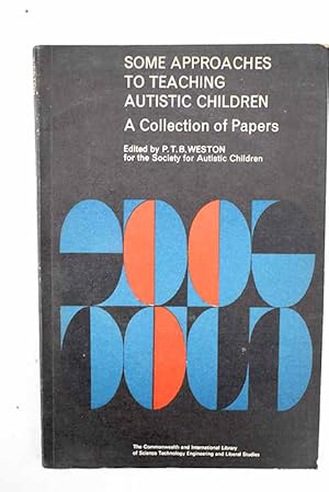 Seller image for Some approaches to teaching autistic children for sale by Alcan Libros