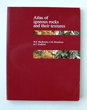 Imagen del vendedor de Atlas of Igneous Rocks and Their Textures a la venta por Vortex Books