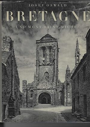 Bretagne und Mont-Saint-Michel. Einleitung von Florian Le Roy. Mit 160 Schwarzweißfotografien.