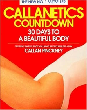 Seller image for Callanetics Countdown: 30 Days to a Beautiful Body for sale by WeBuyBooks