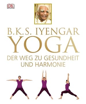 Yoga. Der Weg zu Gesundheit und Harmonie.