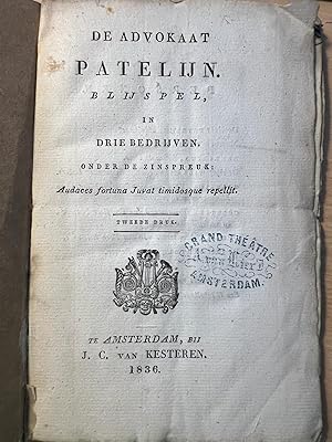 Theatre play rare 1836 | De advokaat Patelijn, blijspel in drie bedrijven, tweede druk, Amsterdam...
