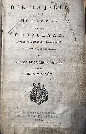 Theatre play 1828 | Dertig jaren of het leven van een dobbelaar, tooneelspel naar het fransch van...