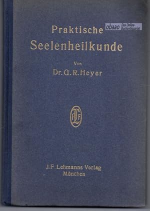 Praktische Seelenheilkunde. Eine Einführung in die Psychotherapie für Ärzte und Studierende