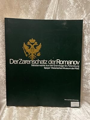 Bild des Verkufers fr Der Zarenschatz der Romanov. Meisterwerke aus der Eremitage Sankt Petersburg zum Verkauf von Antiquariat Jochen Mohr -Books and Mohr-