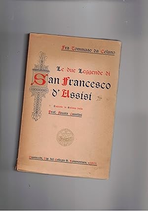 Bild des Verkufers fr le due leggende di San Francesco d'Assisi. Tradotte in italiano dalla prof. Fausta casolini. zum Verkauf von Libreria Gull