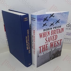 Immagine del venditore per When Britain Saved the West: The Story of 1940 venduto da BookAddiction (ibooknet member)
