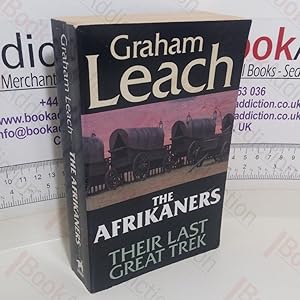 Bild des Verkufers fr The Afrikaners: Their Last Great Trek zum Verkauf von BookAddiction (ibooknet member)
