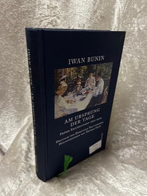 Bild des Verkufers fr Am Ursprung der Tage: Frhe Erzhlungen 1890-1909 (Bunin Werkausgabe) Frhe Erzhlungen 1890-1909 zum Verkauf von Antiquariat Jochen Mohr -Books and Mohr-