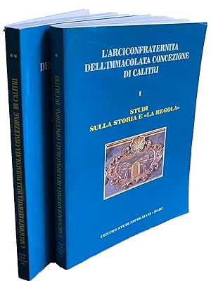 L'ARCICONFRATERNITA DELL'IMMACOLATA CONCEZIONE DI CALITRI. STUDI SULLA STORIA E LA REGOLA, IL GIU...