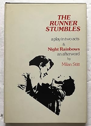 Bild des Verkufers fr The Runner Stumbles, a play in two acts and Night Rainbows, an afterword. zum Verkauf von Monkey House Books