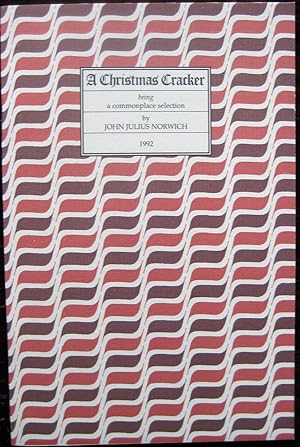 Seller image for A Christmas Cracker: being a commonplace selection by John Julius Norwich, 1992 for sale by James Fergusson Books & Manuscripts