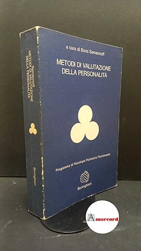 Immagine del venditore per Sborgi, Carla. , Semeonoff, Boris. Metodi di valutazione della personalita Torino Boringhieri, 1977 venduto da Amarcord libri