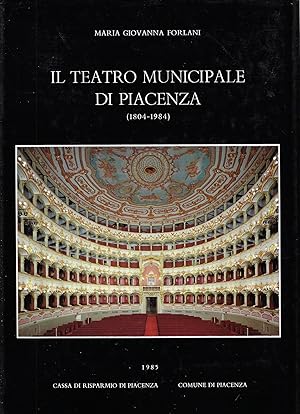 Image du vendeur pour Il Teatro municipale di Piacenza : 1804-1984 mis en vente par Romanord