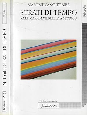 Strati di tempo Karl Marx materialista storico