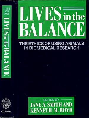 Bild des Verkufers fr Lives in the balance The ethics of using animals in biomedical research zum Verkauf von Biblioteca di Babele