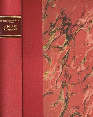 Bild des Verkufers fr L'glise romaine et le premier empire 1800-1814. Tome deuxieme vol.II zum Verkauf von Biblioteca di Babele