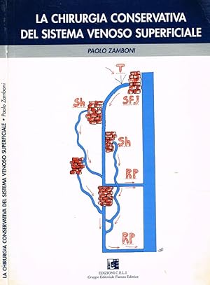 Bild des Verkufers fr La chirurgia conservativa del sistema venoso superficiale zum Verkauf von Biblioteca di Babele