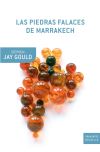Imagen del vendedor de Las piedras falaces de Marrakech a la venta por Agapea Libros