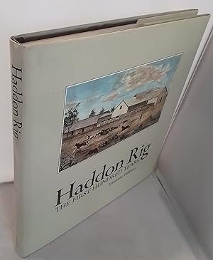 Bild des Verkufers fr Haddon Rig. The First Hundred Years. Foreword by Malcolm Fraser. SIGNED. zum Verkauf von Addyman Books