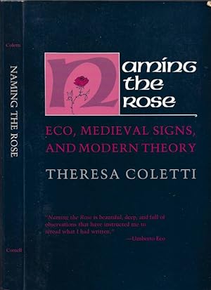 Bild des Verkufers fr Naming the Rose Eco, Medieval Signs, and Modern Theory zum Verkauf von Biblioteca di Babele