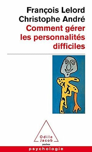 Seller image for Comment grer les personnalits difficiles for sale by librairie philippe arnaiz