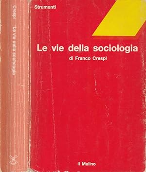 Bild des Verkufers fr Le vie della sociologia Problemi, teorie, metodi zum Verkauf von Biblioteca di Babele