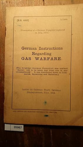 German Instructions Regarding Gas Warfare Translation of pamphlet captured July 1916